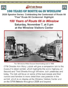 100 Years of Route 66 in Winslow (Sat Nov 7, 5 pm) flyer, Old Trails Museum