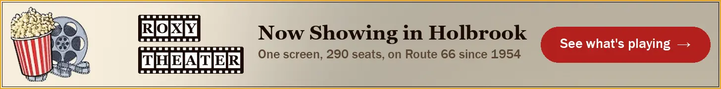 Roxy Theater, Holbrook: now showing. One screen, 290 seats, on Route 66 since 1954. See what's playing.